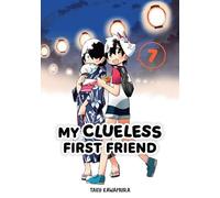 Taku Kawamura My Clueless First Friend 07 (Tascabile)