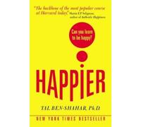 Tal Ben-Shahar Happier: Can you learn to be Happy? (UK Paperback) (Tascabile)