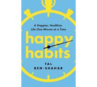 Tal Ben-Shahar Happy Habits (Tascabile)