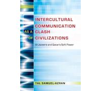 Tal Samuel-Azra Intercultural Communication as a Clash of Civilizati (Tascabile)