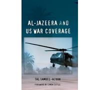 Tal Samuel-Azran Al-Jazeera and US War Coverage (Copertina rigida)