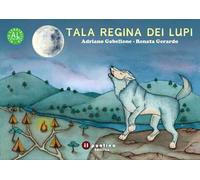 Tala regina dei lupi. Ediz. ad alta leggibilità