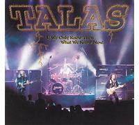 Talas - If We Only Knew Then What We