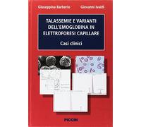 Talassemie e varianti dell'emoglobina in elettroforesi capillare. Casi clinici