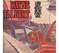 Talbert, Wayne - Lord Have Mercy On My Funk Soul
