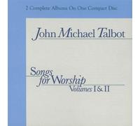 Talbot,John Michael - Songs for Worship Vols. 1 & 2