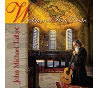 Talbot, John Michael - Worship & Bow Down