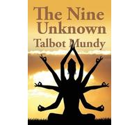 Talbot Mundy The Nine Unknown (Tascabile)