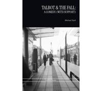 Talbot & The Fall: A Comedy (With Support)