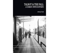 Talbot & the Fall: A Comedy (with Support)