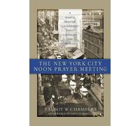 Talbot W. Chamber The New York City Noon Prayer Meeting (Tascabile)