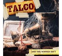 Talco - & The Winner Isn't