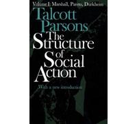 Talcott Parsons Structure of Social Action 2ed v1 (Tascabile)