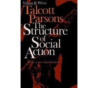 Talcott Parsons Structure of Social Action 2nd Ed. Vol. 2 (Tascabile)