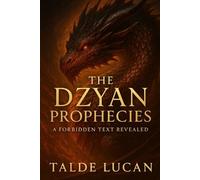 Talde Lucan The Dzyan Prophecies (Tascabile)