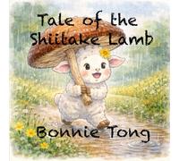 Tale of the Shiitake Lamb [Easter edition colouring activities included]: Easter edition