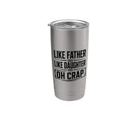 Tale padre tale figlia Uh Oh Divertente dire papà e figlia Bicchiere termico in acciaio inox doppia parete