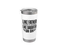 Tale padre tale figlia Uh Oh Divertente dire papà e figlia Bicchiere termico in acciaio inox doppia parete