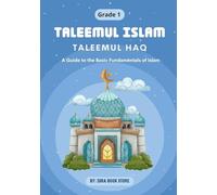 Taleemul Islam: Taleemul Haq - A Guide to the Basic Fundamentals of Islam