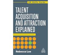 Talent Acquisition and Attraction Explained