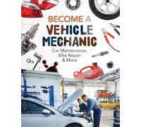Talent to Trade Become a Vehicle Mechanic (Copertina rigida)