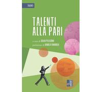 Talenti alla pari - 2025 - Edizioni Lavoro (Talenti)