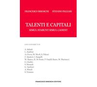 Talenti e capitali. Simul stabunt simul cadent