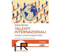 Talenti internazionali. Strategie e strumenti di global mobility