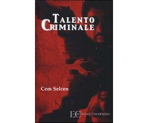 Talento criminale - Selcen Cem