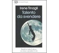 Talento da svendere. Perché in Italia il talento non riesce a prendere il volo