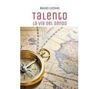 Talento. La via del senso