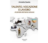 Talento, vocazione e lavoro al servizio del bene comune