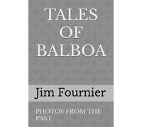 Tales 0f Balboa: Photos from the past