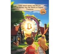 Tales about money and Bitcoin: A Journey into the World of Digital Treasures