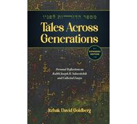 Tales Across Generations: Personal Reflections on Rabbi Joseph B. Soloveitchik and Collected Essays