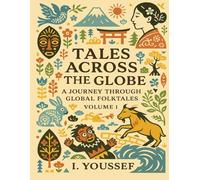 Tales Across the Globe: A Journey Through Global Folktales