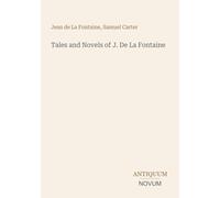 Tales and Novels of J. De La Fontaine