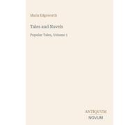 Tales and Novels: Popular Tales, Volume 1
