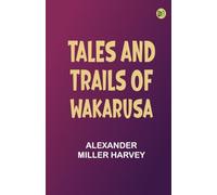 Tales and Trails of Wakarusa