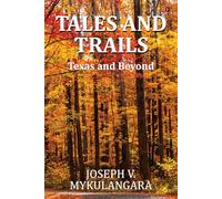 Tales and Trails: Texas and Beyond