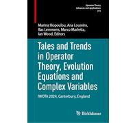 Tales and Trends in Operator Theory, Evolution Equations and Complex Variables: IWOTA 2024, Canterbury, England