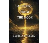 Tales Drip From the Moon