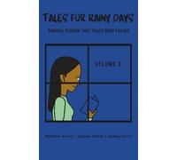 Tales For Rainy Days Volume 2: Comical Stories that Teach Good Values