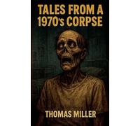 Tales from a 1970's Corpse