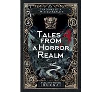 Tales from a Horror Realm: A Creative Writing Journal