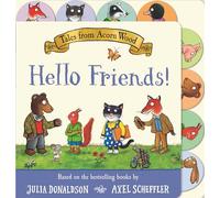 Tales from Acorn Wood: Hello Friends!: A preschool tabbed board book - perfect for little hands