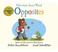 Tales from Acorn Wood: Opposites
