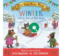 Tales from Acorn Wood: Winter: A Push, Pull and Slide Book