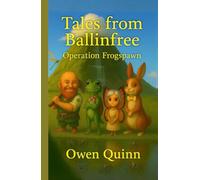 Tales from Ballinfree Operation Frogspawn Volume 3