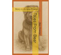 Tales From Bear: A new Friend